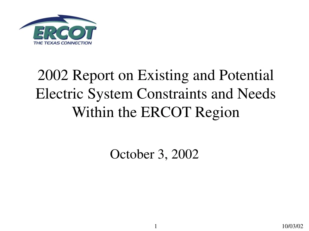 2002 report on existing and potential electric system constraints and needs within the ercot region