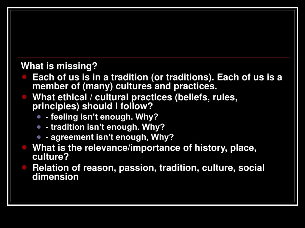 what is missing each of us is in a tradition