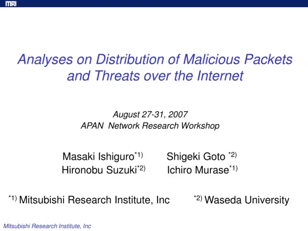 Analyses on Distribution of Malicious Packets and Threats over the Internet