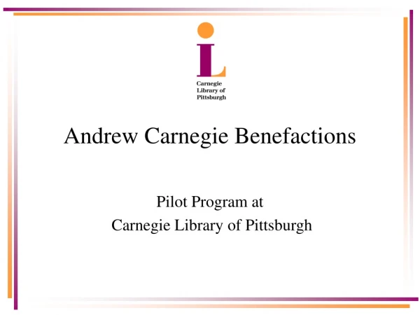 Andrew Carnegie Benefactions