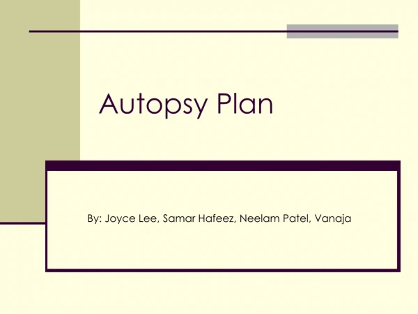 Autopsy Plan