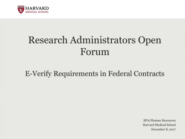 Research Administrators Open Forum E-Verify Requirements in Federal Contracts