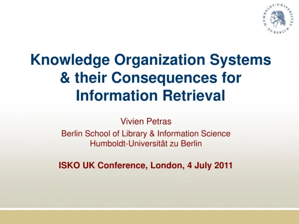 Knowledge Organization Systems  &amp; their Consequences for  Information Retrieval