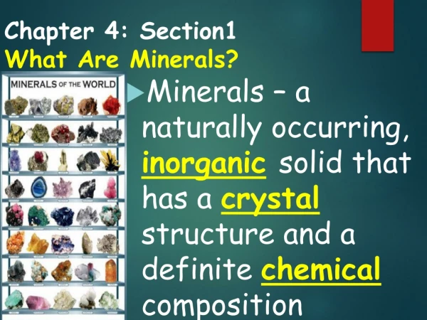 Chapter 4: Section1 What Are Minerals?