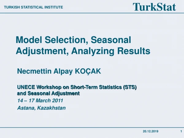 Model Selection, Seasonal Adjustment, Analyzing Results