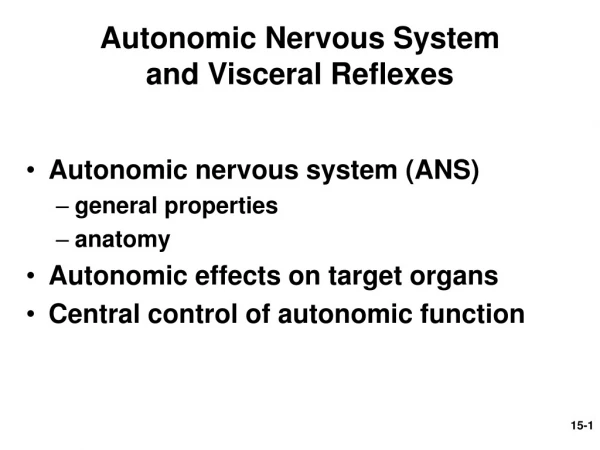 Autonomic Nervous System  and Visceral Reflexes