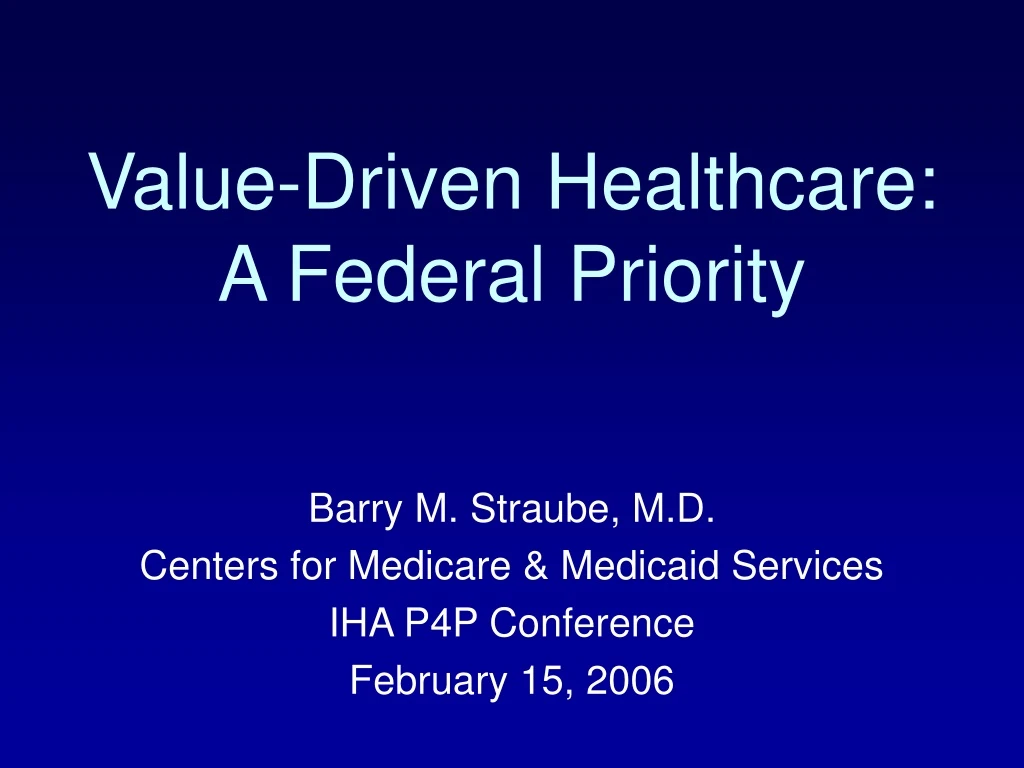 value driven healthcare a federal priority