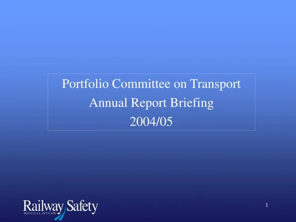 Portfolio Committee on Transport Annual Report Briefing 2004/05