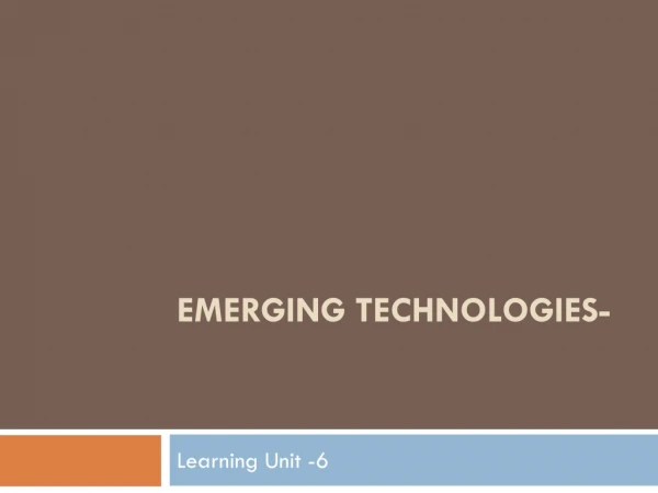 Emerging technologies-