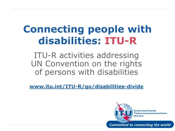 Connecting people with disabilities:  ITU-R