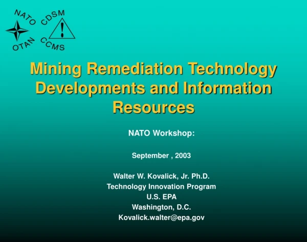 Mining Remediation Technology Developments and Information Resources