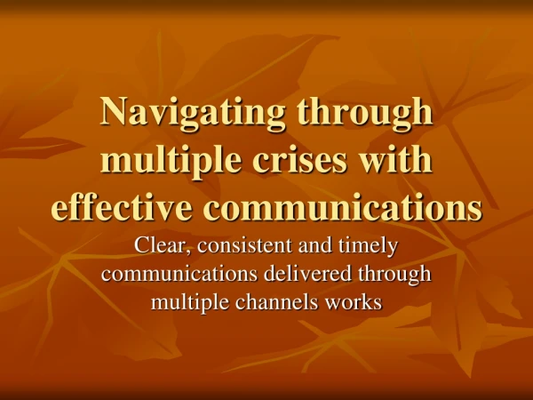 Navigating through multiple crises with effective communications