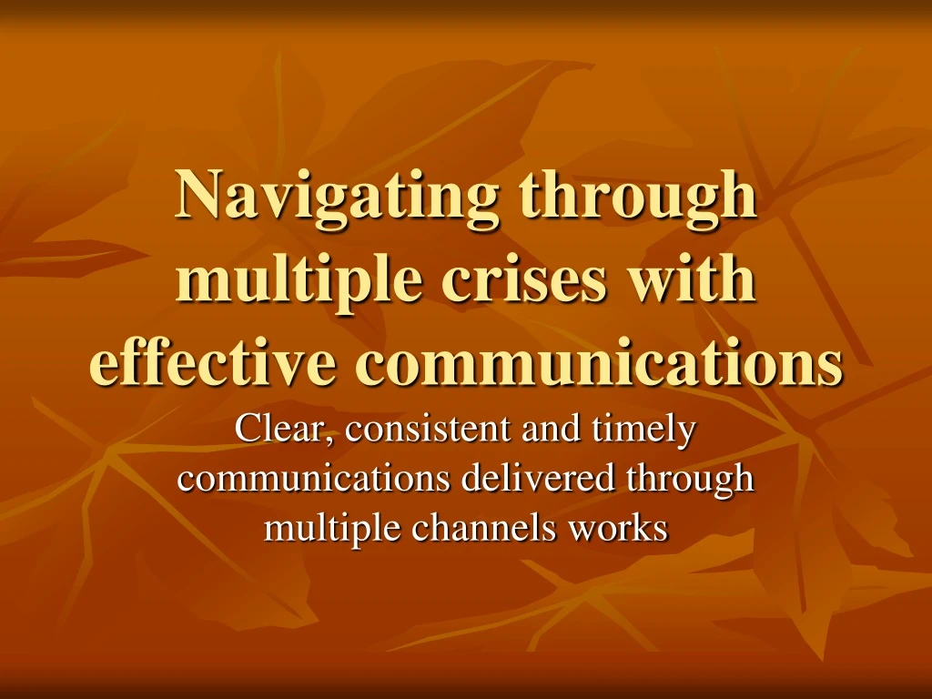 navigating through multiple crises with effective communications