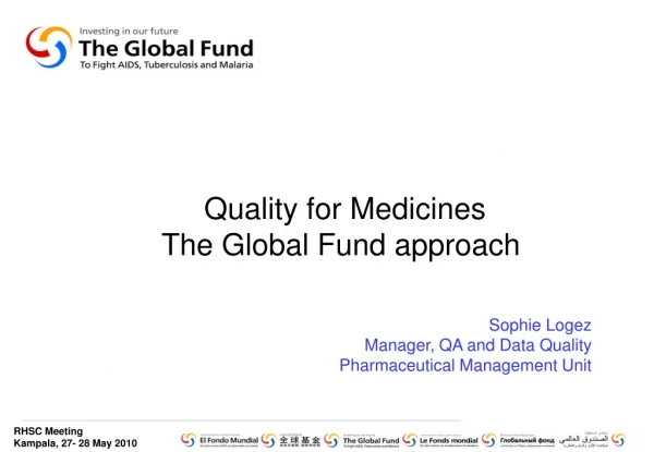 Quality for Medicines The Global Fund approach
