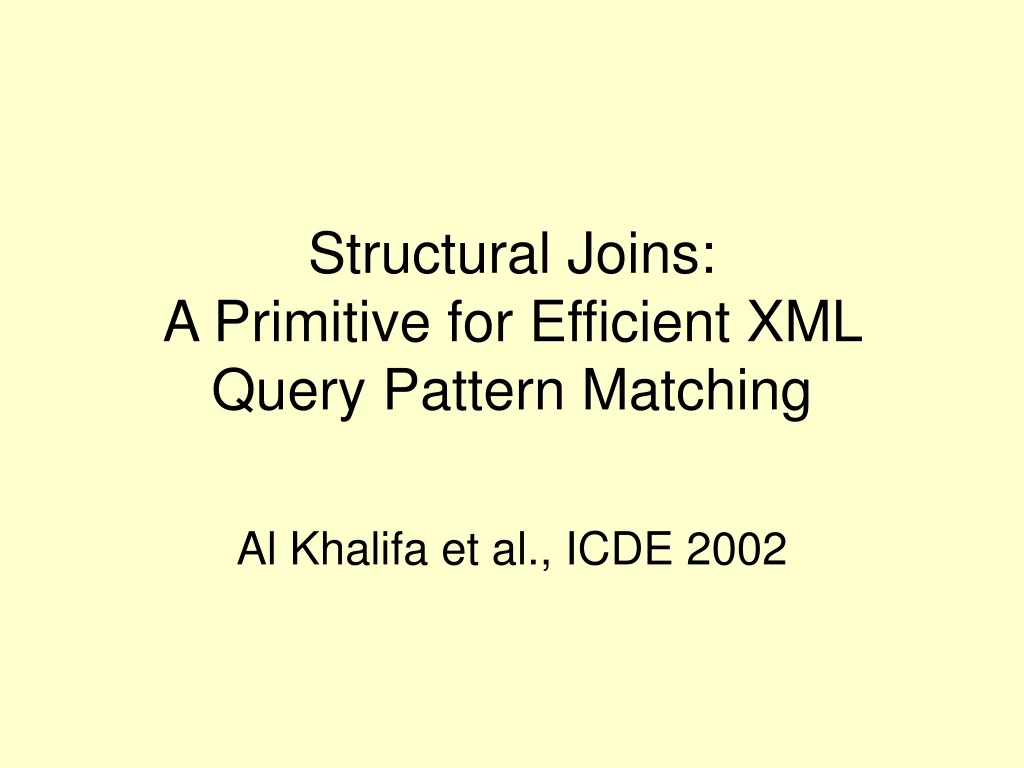 structural joins a primitive for efficient xml query pattern matching