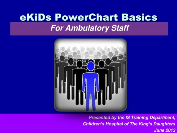 eKiDs PowerChart Basics