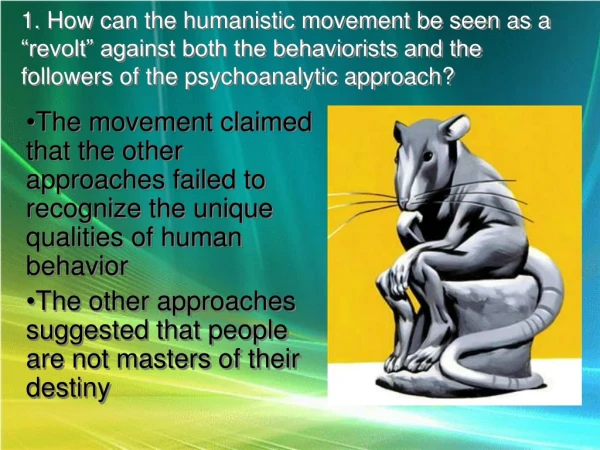 2. Why is the humanistic approach considered to have an optimistic view of human nature?