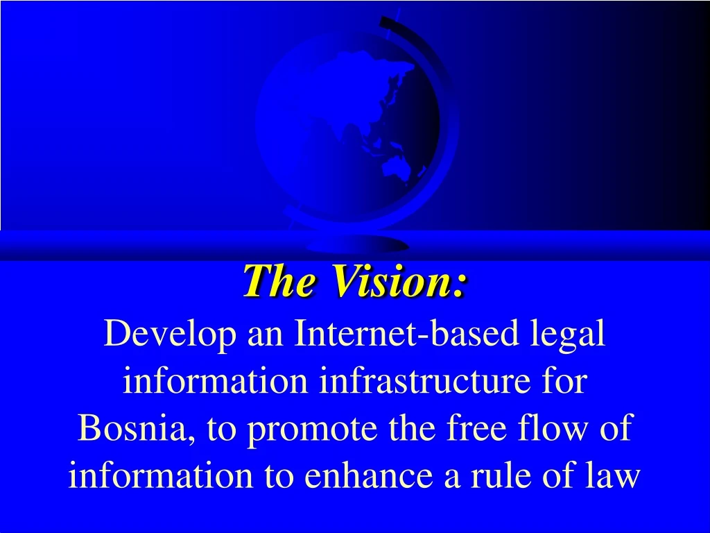 the vision develop an internet based legal