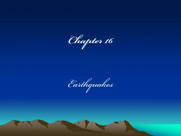 Chapter 16 Earthquakes