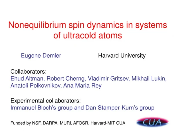 Nonequilibrium spin dynamics in systems of ultracold atoms