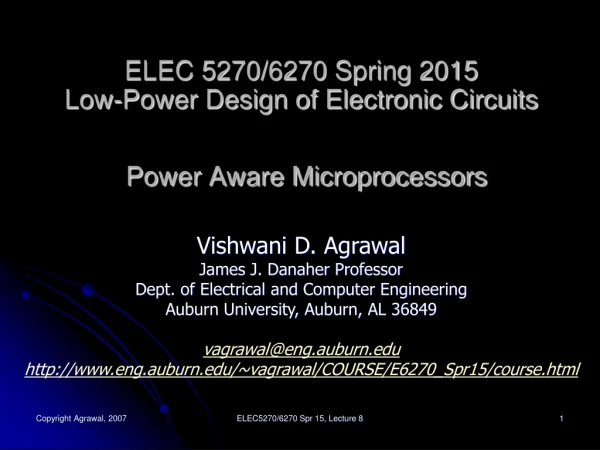 ELEC 5270/6270 Spring 2015 Low-Power Design of Electronic Circuits Power Aware Microprocessors