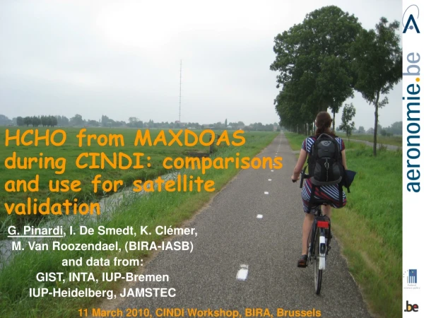 HCHO from MAXDOAS during CINDI: comparisons and use for satellite validation