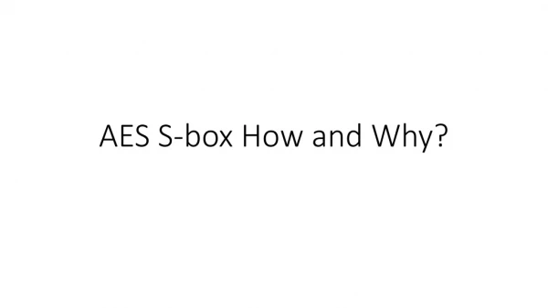 AES S-box How and Why?