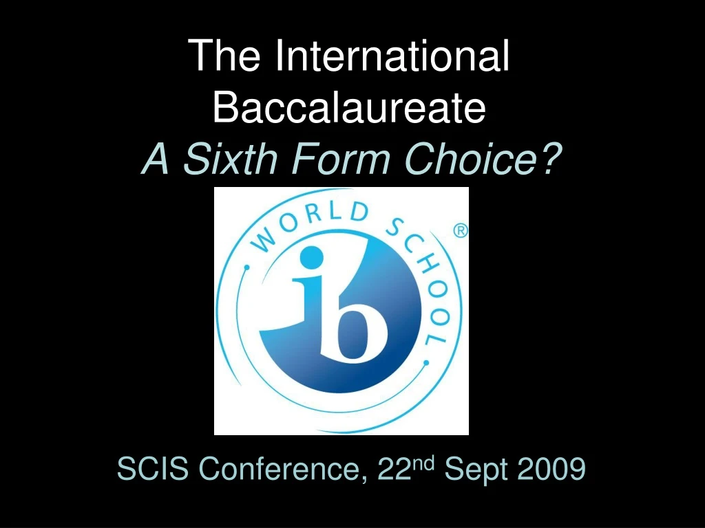 the international baccalaureate a sixth form choice