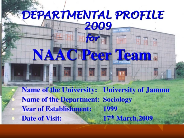 DEPARTMENTAL PROFILE 2009 for NAAC Peer Team Name of the University:	University of Jammu