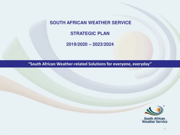 SOUTH AFRICAN WEATHER SERVICE  STRATEGIC PLAN 2019/2020 – 2023/2024