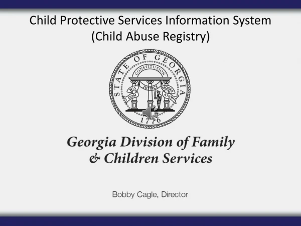 Child Protective Services Information System (Child Abuse Registry)