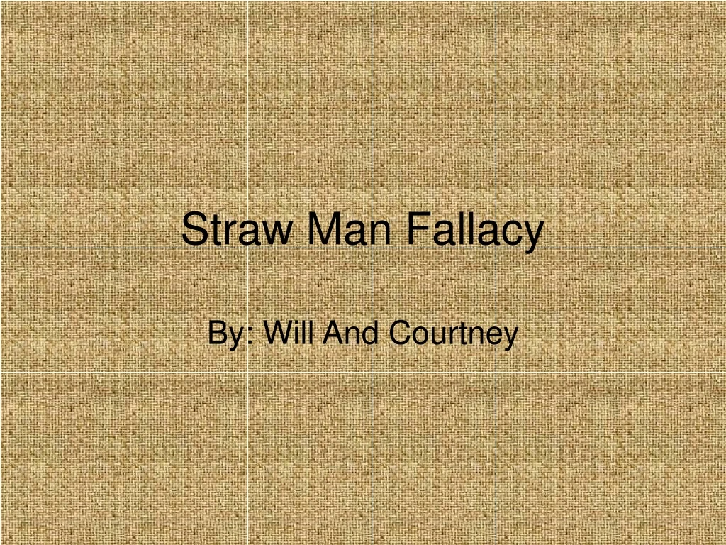 straw man fallacy