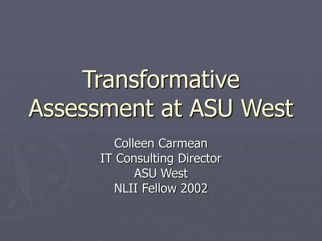 transformative assessment at asu west