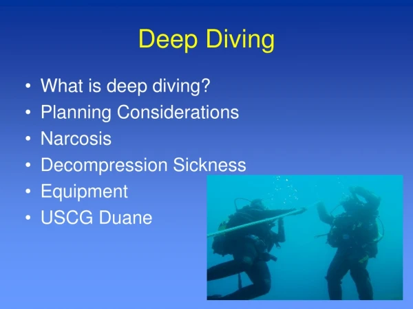 Deep Diving