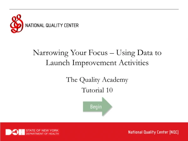 Narrowing Your Focus – Using Data to Launch Improvement Activities