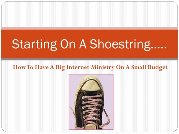 Starting On A Shoestring…..