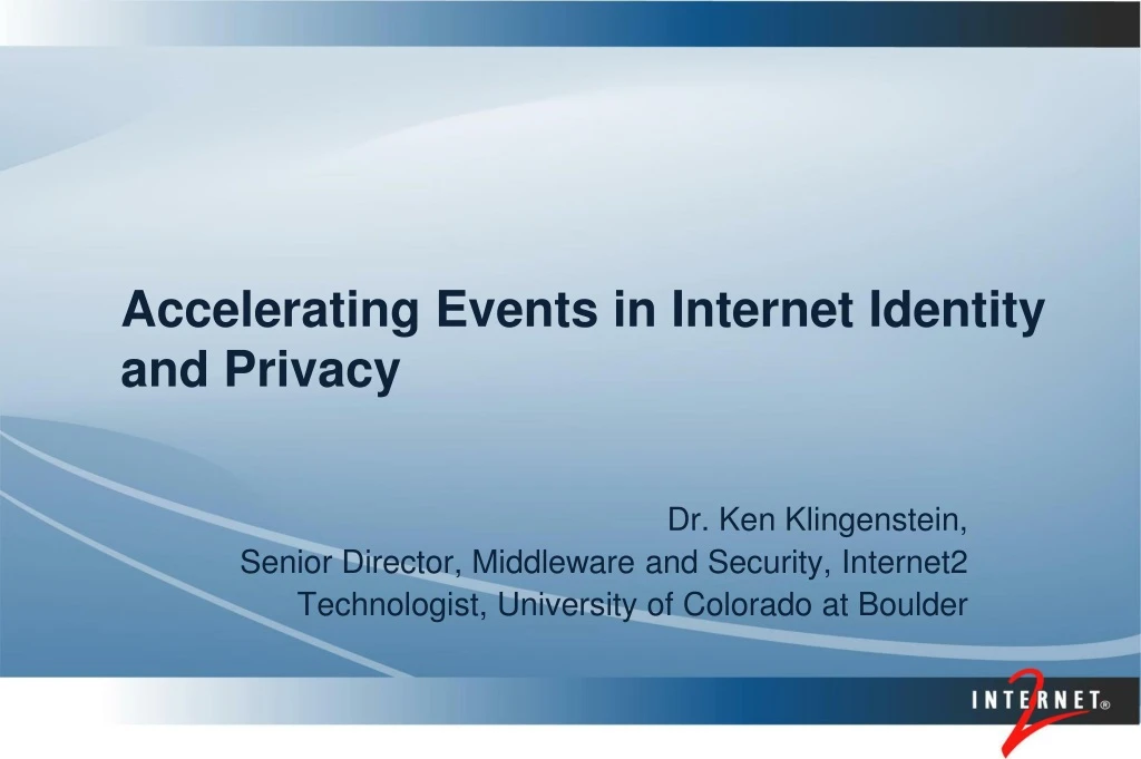 accelerating events in internet identity and privacy