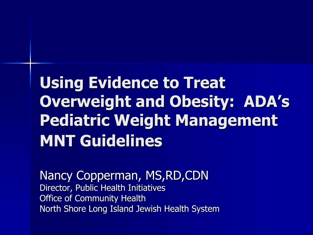 using evidence to treat overweight and obesity ada s pediatric weight management mnt guidelines