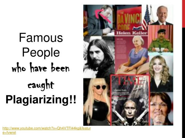 Famous People  who have been caught Plagiarizing!!