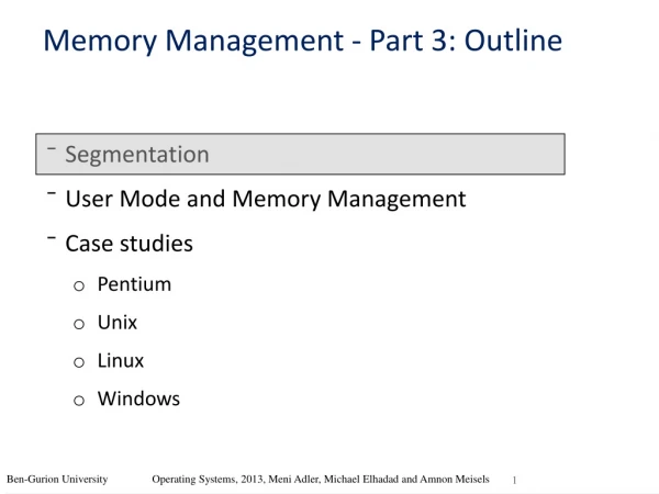 Segmentation User Mode and Memory Management Case studies Pentium Unix Linux Windows