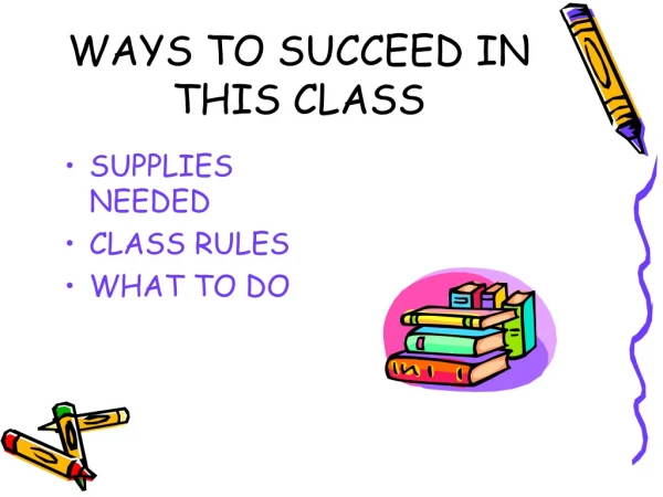 WAYS TO SUCCEED IN THIS CLASS