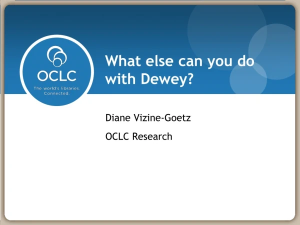 What else can you do with Dewey?