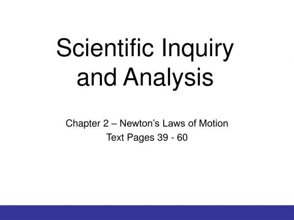 Scientific Inquiry and Analysis