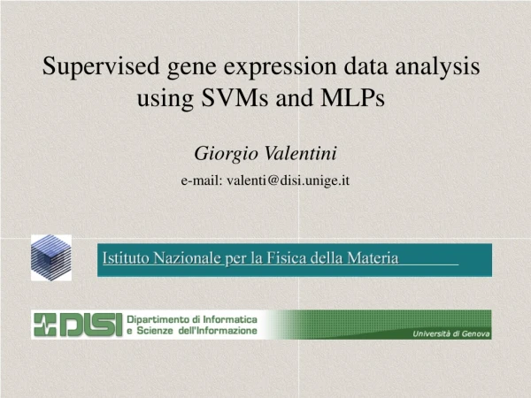 Supervised gene expression data analysis using SVMs and MLPs