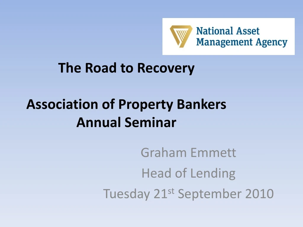 the road to recovery association of property bankers annual seminar