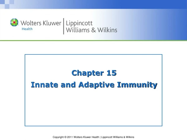 Chapter 15 Innate and Adaptive Immunity