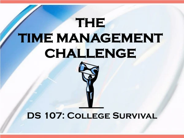 THE                             TIME MANAGEMENT CHALLENGE