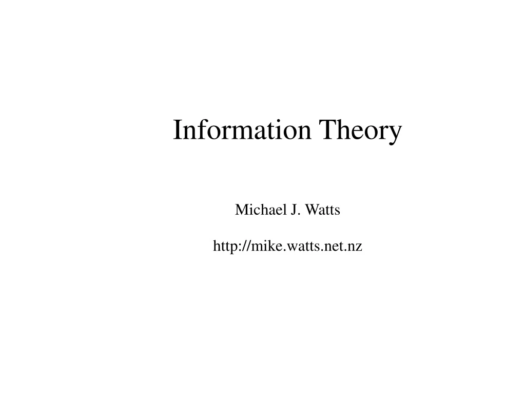 information theory michael j watts http mike