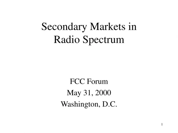 Secondary Markets in  Radio Spectrum