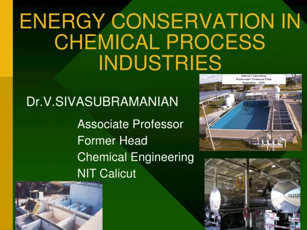 ENERGY CONSERVATION IN CHEMICAL PROCESS INDUSTRIES